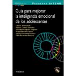 Programa intemo. Guía para mejorar la inteligencia emocional de los adolescentes (DESIREE RUIZ ARANDA)