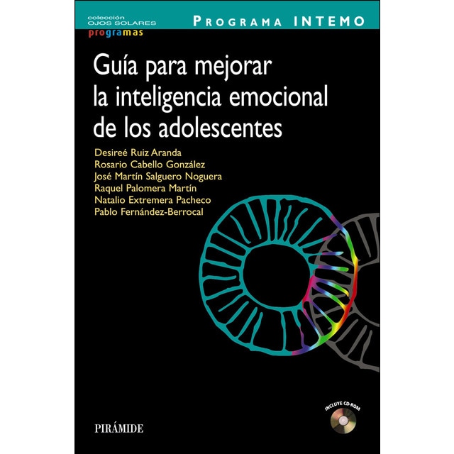 Programa intemo. Guía para mejorar la inteligencia emocional de los adolescentes (DESIREE RUIZ ARANDA)