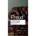 Pueden los legos ejercer el análisis (SIGMUND FREUD)