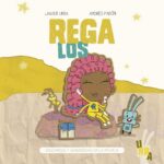 Rega-los: Solidaridad y generosidad en la infancia (JAVIER URRA)
