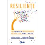 Resiliente: Cómo desarrollar un inquebrantable núcleo de calma