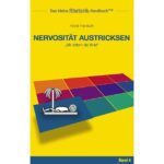 Rhetorik-Handbuch 2100 Nervosität austricksen (HORST HANISCH)