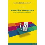 Rhetorik-Handbuch 2100 - Vorträge trainieren (HORST HANISCH)