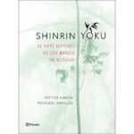 Shinrin-yoku. El arte japonés de los baños de bosque (FRANCESC MIRALLES)