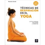 Técnicas de respiración en el yoga: El arte del pranayama para absorber la energía vital (MAURIZIO MORELLI)