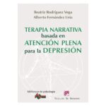 Terapia narrativa basada en la atención plena para la depresión (BEATRIZ RODRIGUEZ)