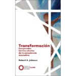 Transformación: Comprender los tres niveles de la consciencia masculina (ROBERT A. JOHNSON)