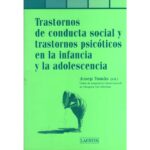 Trastornos de conducta social y trastornos psicóticos en la infancia y la adolescencia (JOSEP TOMAS)