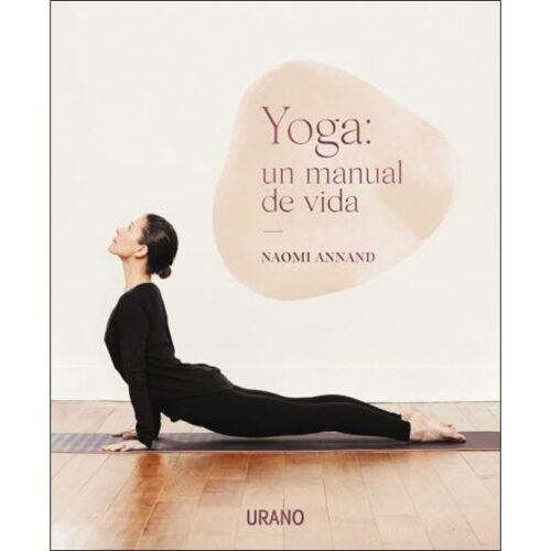 Yoga: Un manual de vida (NAOMI ANNAD)